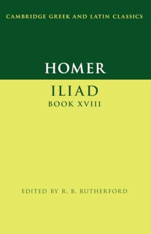 

Homer Iliad Book XVIII by HomerR B University of Oxford Rutherford-Paperback