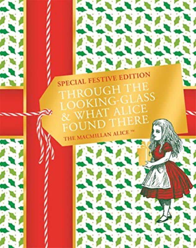 

Through The Lookingglass And What Alice Found There Festive Edition by Lewis Carroll-Hardcover