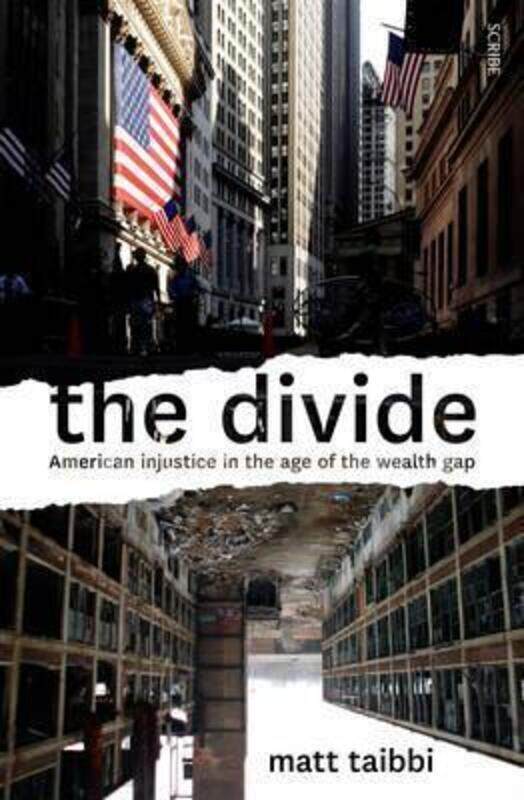 

The Divide: American injustice in the age of the wealth gap,Paperback,ByTaibbi, Matt