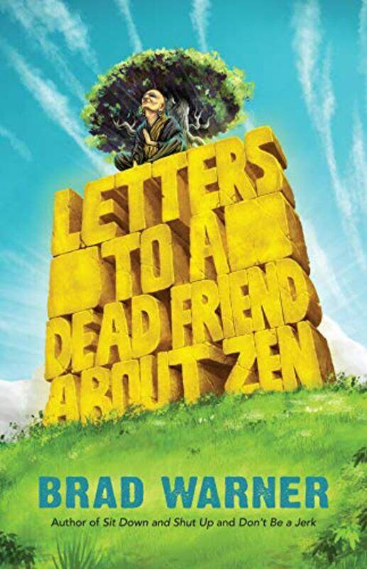 

Letters to a Dead Friend about Zen by Brad Warner-Paperback
