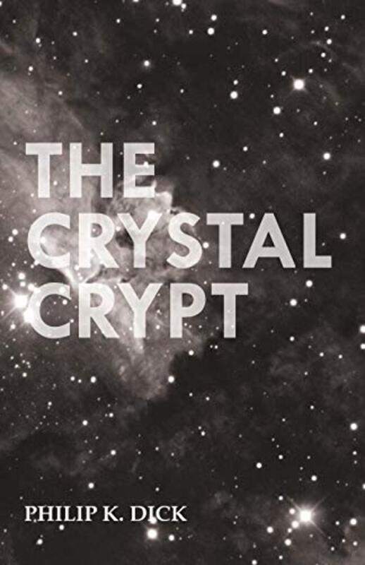 

The Crystal Crypt by Philip K Dick-Paperback