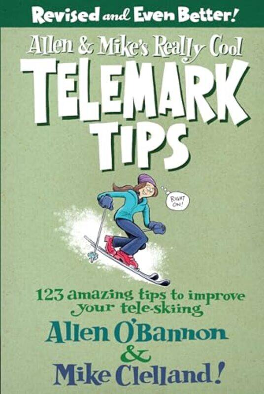 

Allen And Mikes Really Cool Telemark Tips Revised And Even Better by Allen O'bannonMike Clelland-Paperback