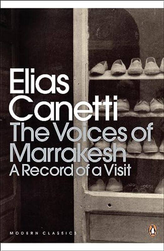 

The Voices of Marrakesh A Record of a Visit by Elias Canetti-Paperback