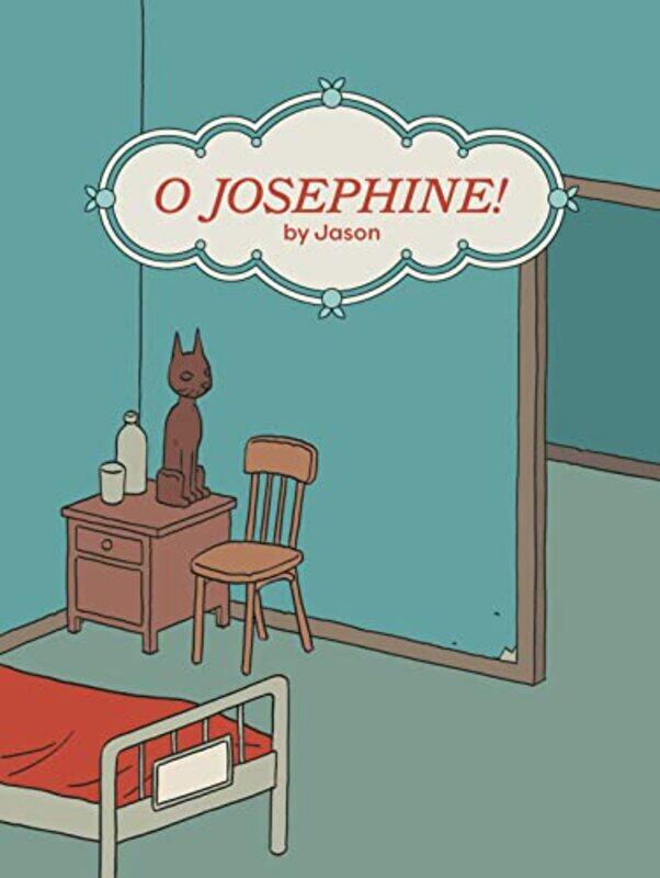 

O Josephine by Jason-Hardcover