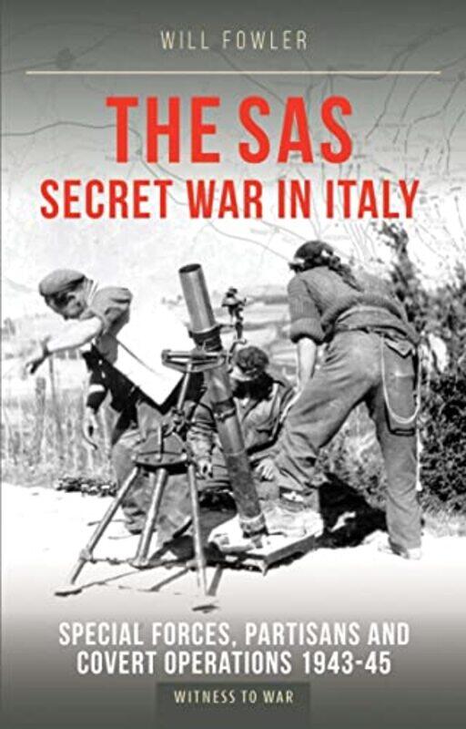 

The SAS Secret War in Italy by Will Fowler-Paperback