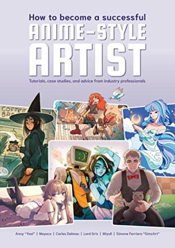 

How To Be A Professional Anime Artist By 3dtotal Publishing Paperback