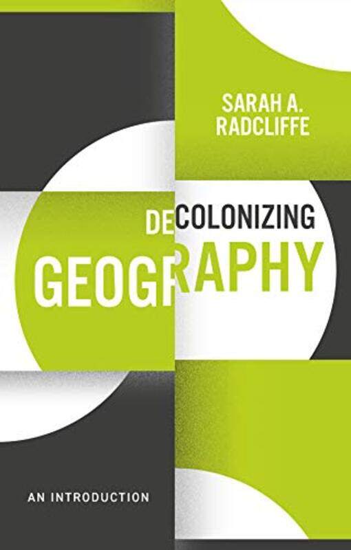 

Decolonizing Geography by Sasha PetraskeGeorgette Moger-Petraske-Paperback