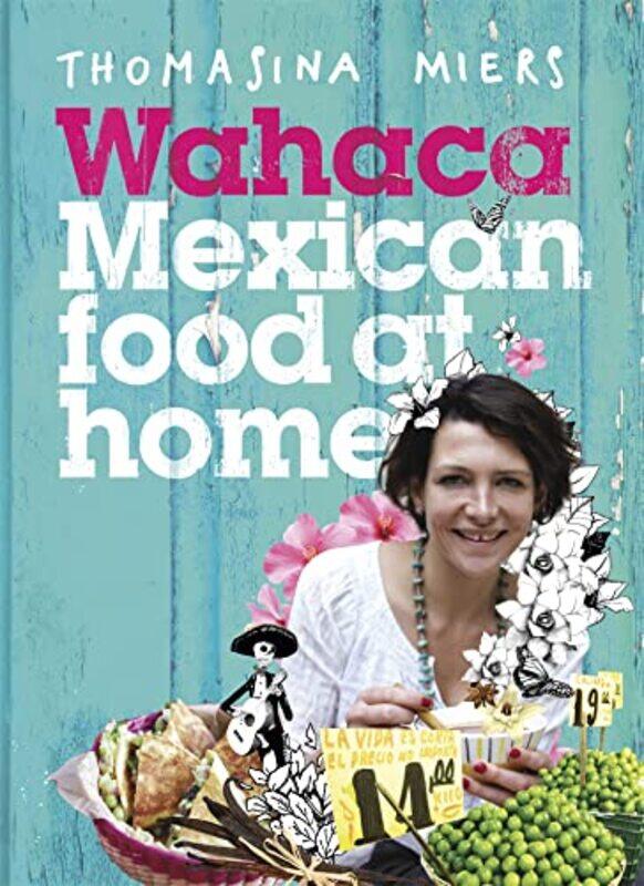 

Wahaca Mexican Food at Home by Sam King-Hardcover