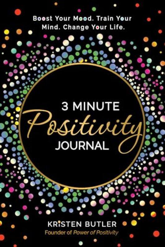 

3 Minute Positivity Journal by Kristen Butler-Paperback