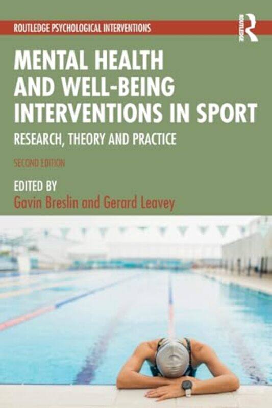 

Mental Health and Wellbeing Interventions in Sport by Gavin BreslinGerard University of Ulster, UK Leavey-Paperback