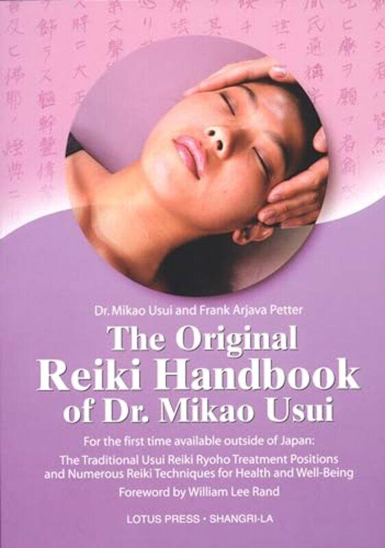 

The Original Reiki Handbook of Dr Mikao Usui The Traditional Usui Reiki Ryoho Treatment Positions by Usui, Mikao - Arjava Petter, Frank - Paperback