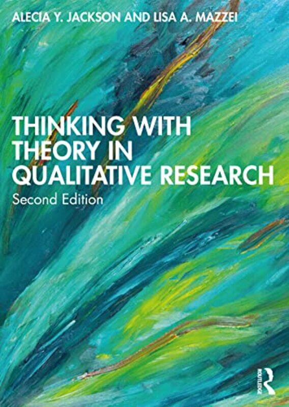 

Thinking with Theory in Qualitative Research by Tony Burke-Paperback