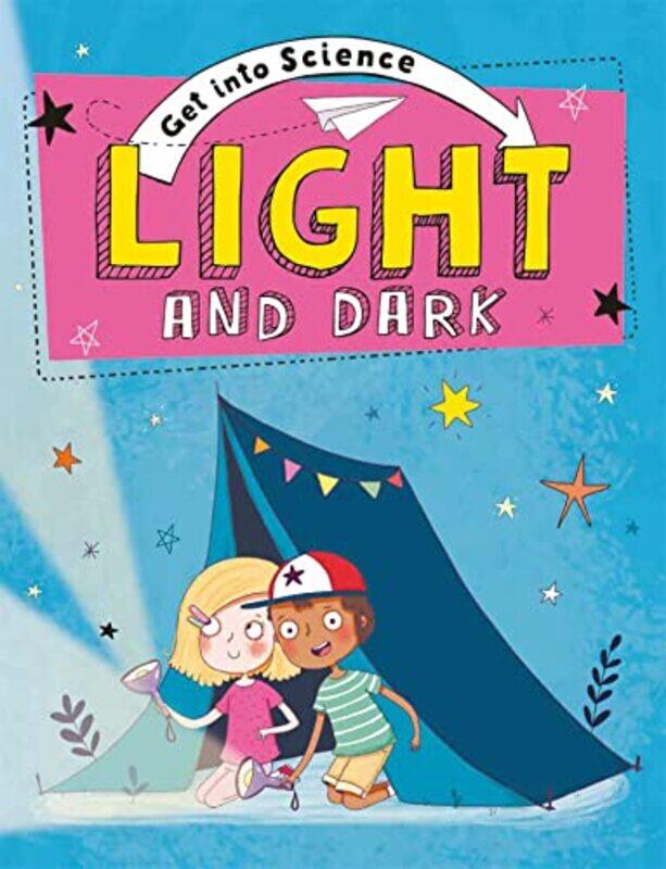 

Get Into Science Light and Dark by Jane LaceySernur Isik-Paperback