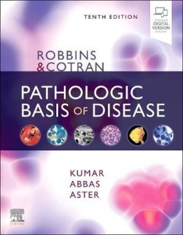 Robbins & Cotran Pathologic Basis of Disease.Hardcover,By :Kumar, Vinay - Abbas, Abul K. - Aster, Jon C.