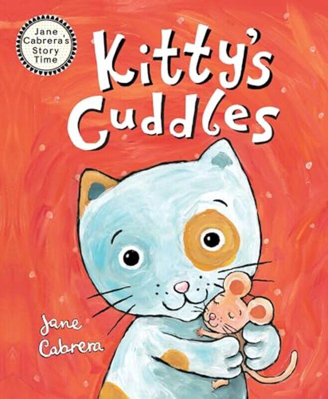 

Kittys Cuddles by Jane Cabrera-Paperback