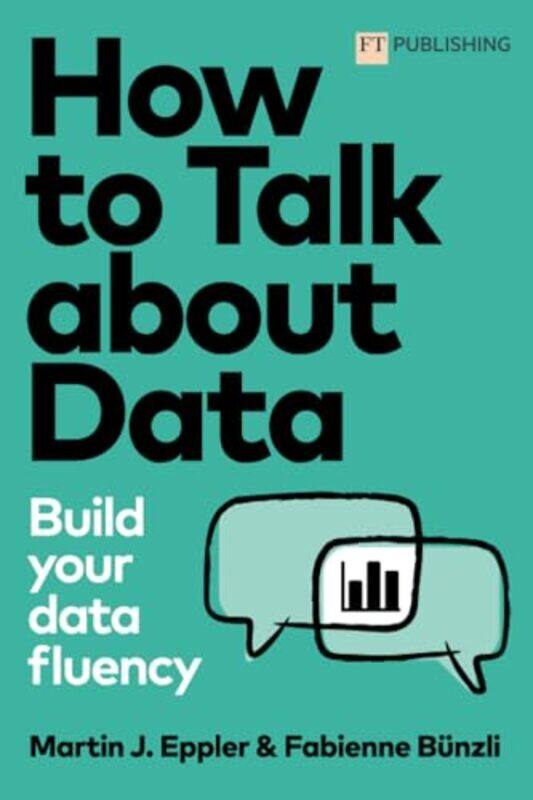 

How to Talk about Data Build your data fluency by Ben BrooksQuinton Winter-Paperback