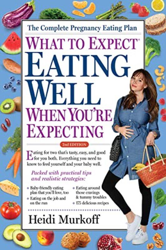 

What To Expect Eating Well When Youre Ex By Murkoff Heidi - Paperback