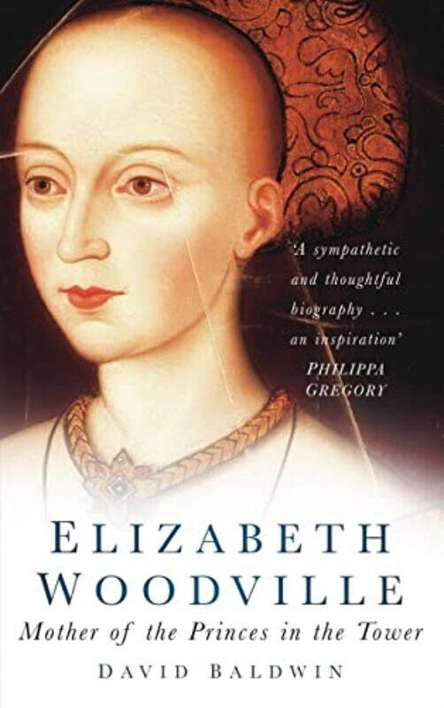 

Elizabeth Woodville by David Baldwin-Paperback