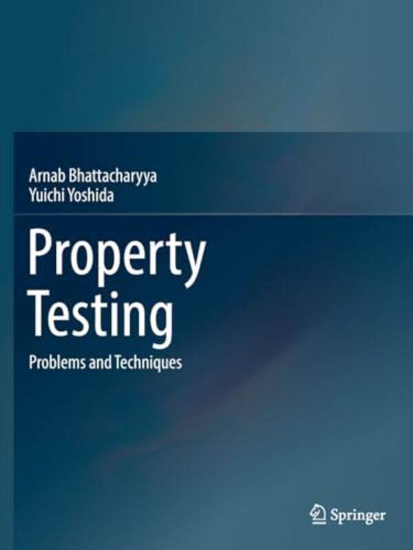 

Property Testing by Arnab BhattacharyyaYuichi Yoshida-Paperback