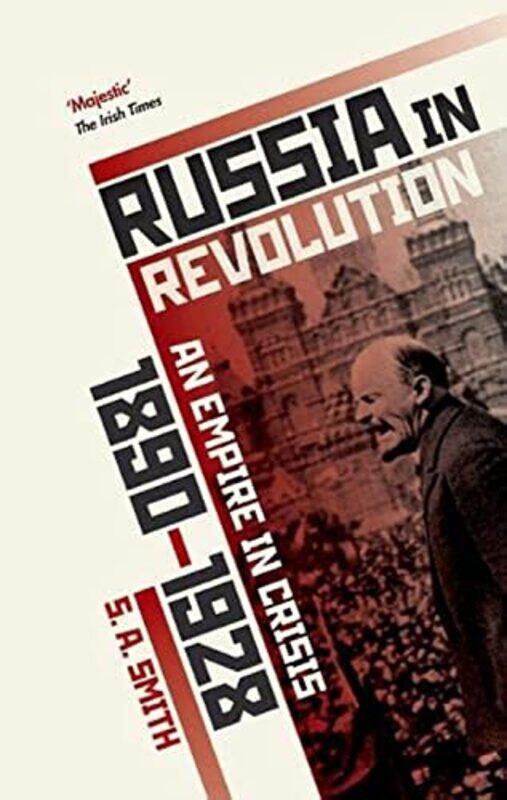 

Russia In Revolution An Empire In Crisis 1890 To 1928 by S. A. Smith - Paperback