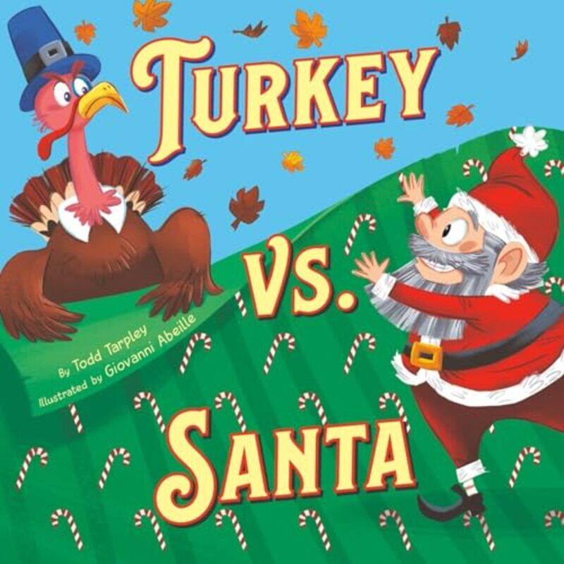 

Turkey Vs Santa Festive Feuds By Tarpley Todd - Hardcover