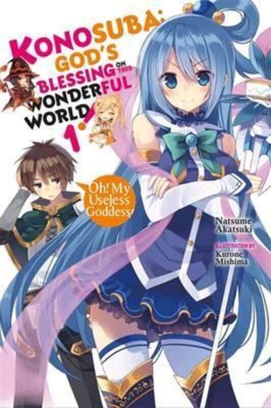 

Konosuba: God'S Blessing On This Wonderful World!, Vol. 1 (Light Novel),Paperback,By :Natsume Akatsuki