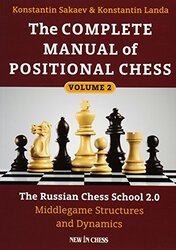 The Complete Manual of Positional Chess: The Russian Chess School 2.0 - Middlegame Structures and Dy , Paperback by Sakaev, Konstantin