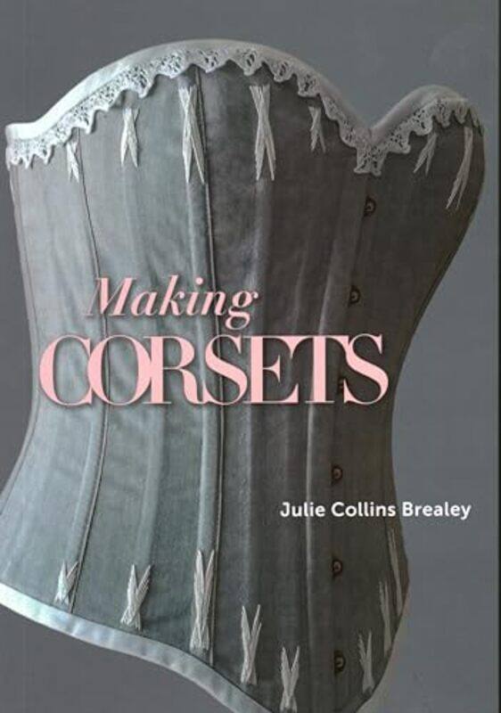 

Making Corsets By Collins Brealey, Julie - Paperback