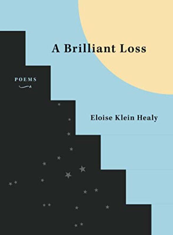 

A Brilliant Loss by Eloise Klein Healy-Paperback