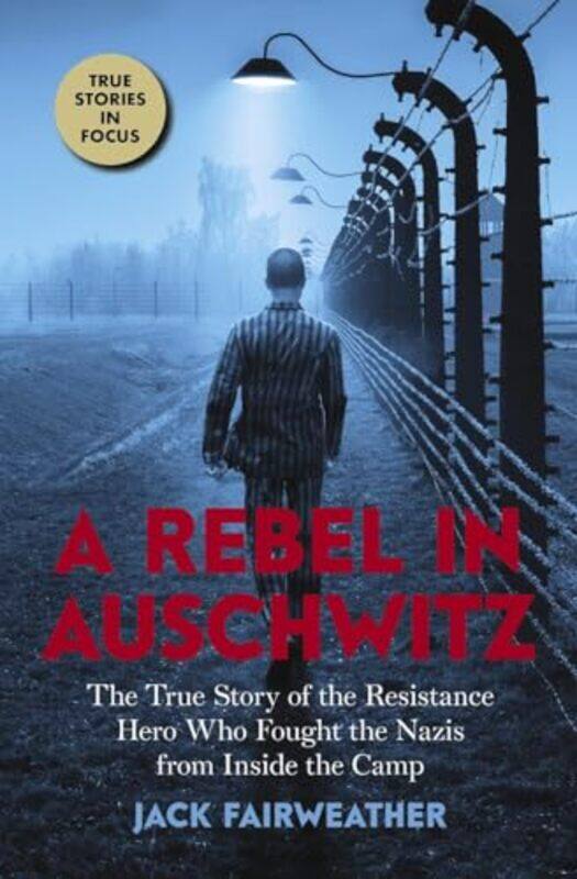 

Rebel In Auschwitz By Fairweather Jack - Paperback