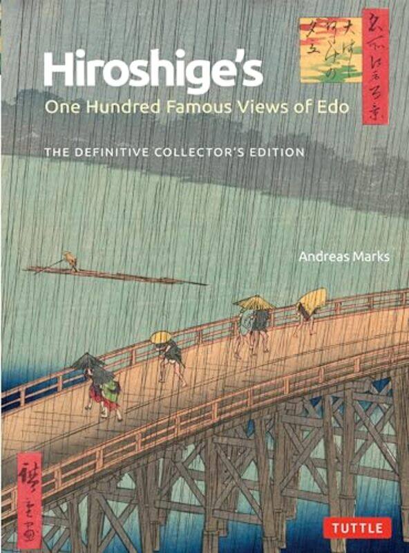 

Hiroshige's One Hundred Famous Views of Edo by Andreas Marks -Hardcover