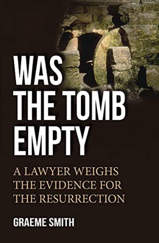 

Was the Tomb Empty by Graeme Smith-Paperback
