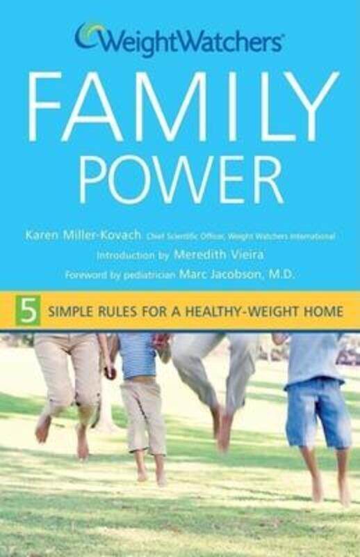 

Weight Watchers Family Power: 5 Simple Rules to a Healthy Weight Home.paperback,By :Weight Watchers - Miller-Kovach, Karen - Vieira, Meredith - Jacobs