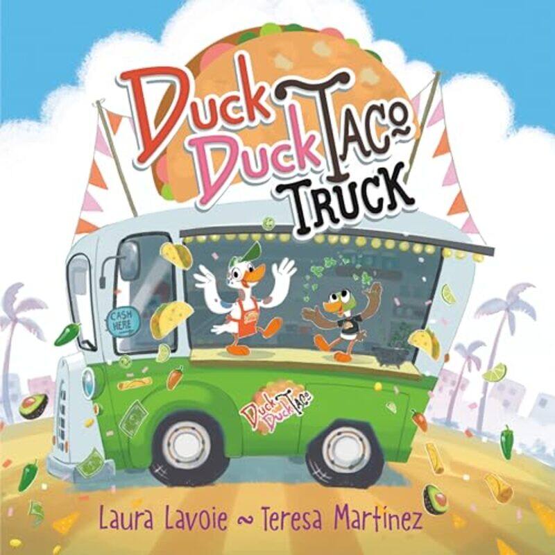 

Duck Duck Taco Truck By Lavoie Laura - Hardcover
