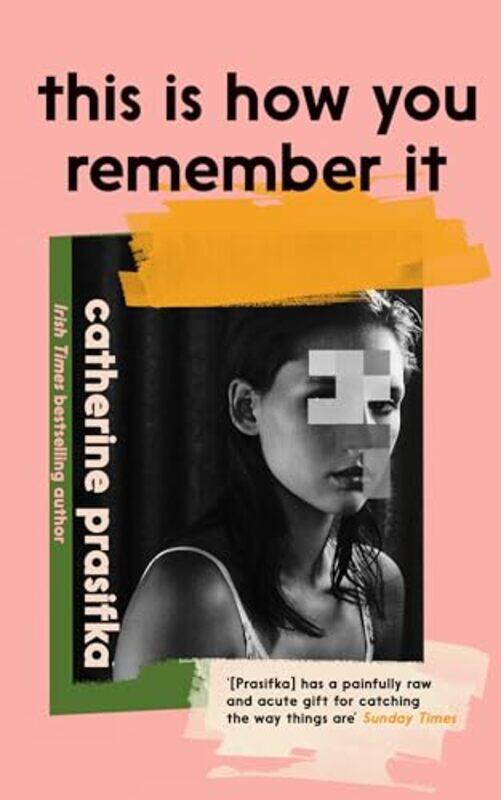 

This Is How You Remember It by Catherine Prasifka-Hardcover