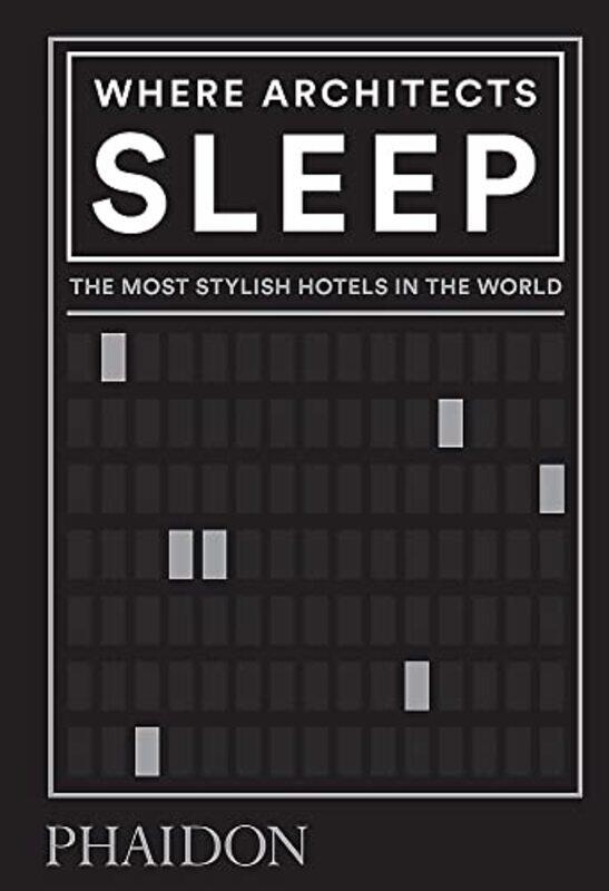 

Where Architects Sleep: The Most Stylish Hotels in the World,Hardcover,by:Miller, Sarah