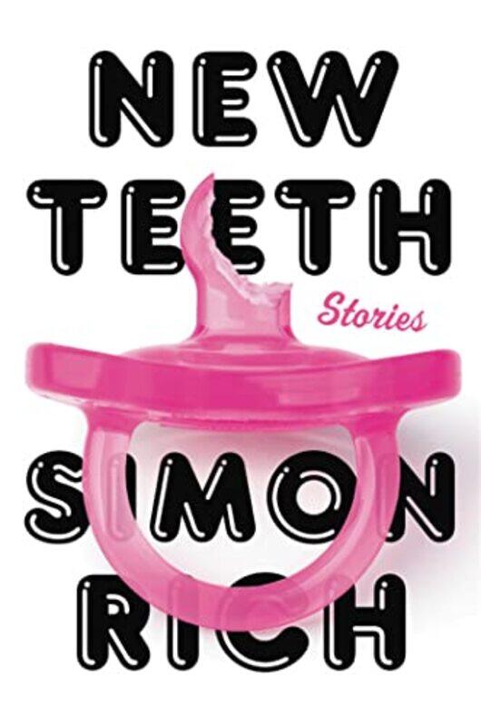 

New Teeth by Simon Rich-Paperback