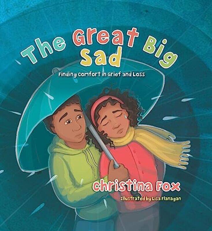 

The Great Big Sad by Christina Fox-Hardcover