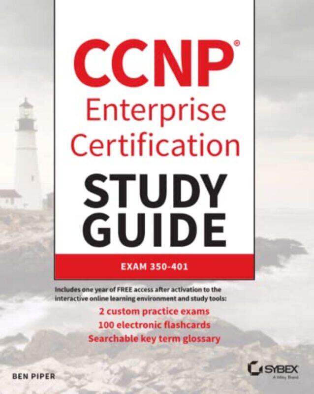 

CCNP Enterprise Certification Study Guide Implementing and Operating Cisco Enterprise Network Core Technologies by Katherine University of Melbourne A