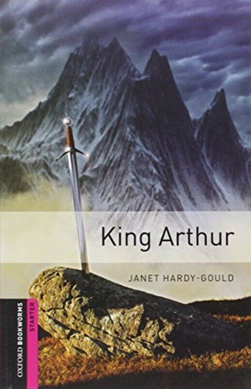 

Oxford Bookworms Library: Starter Level:: King Arthur,Paperback,By:Janet Hardy-Gould