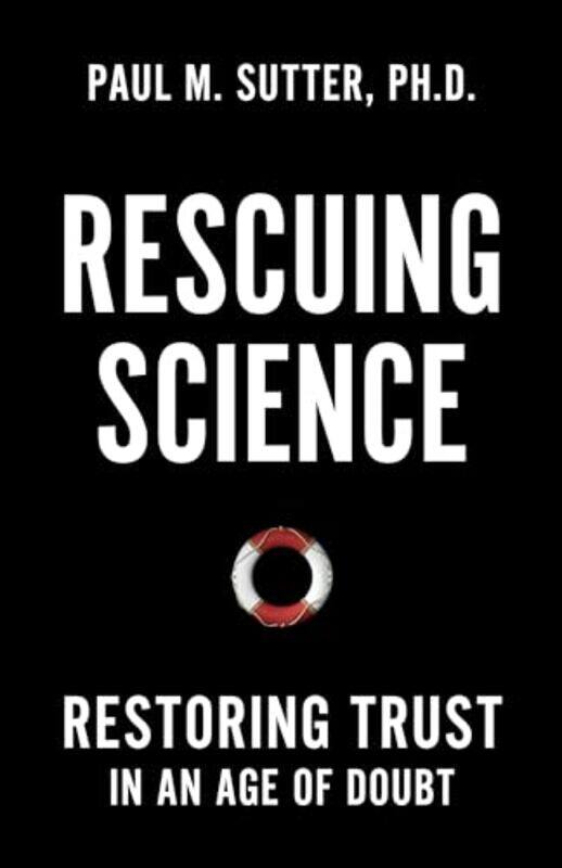 

Rescuing Science by Paul M Sutter-Hardcover