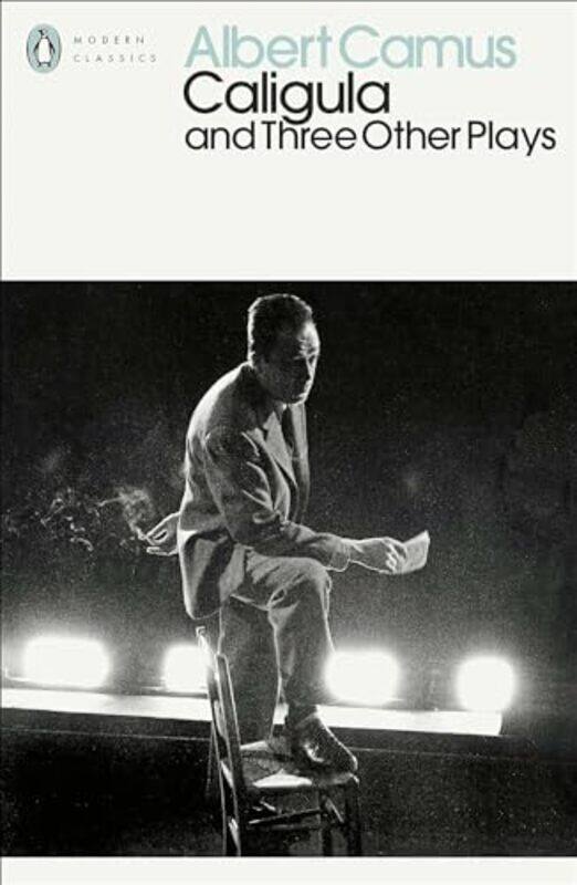 

Caligula And Three Other Plays by Camus, Albert - Bloom, Ryan , Paperback