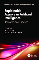 Explainable Agency in Artificial Intelligence by Silvia TulliDavid W Aha-Paperback