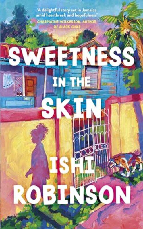 

Sweetness in the Skin by Ishi Robinson-Hardcover