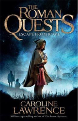 Roman Quests: Escape from Rome: Book 1, Paperback Book, By: Caroline Lawrence