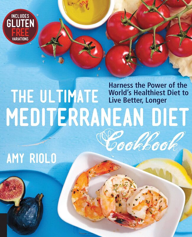 The Ultimate Mediterranean Diet Cookbook: Harness the Power of the World's Healthiest Diet to Live B