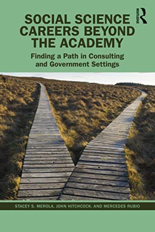 

Social Science Careers Beyond the Academy by Stacey S MerolaJohn HitchcockMercedes Rubio-Paperback