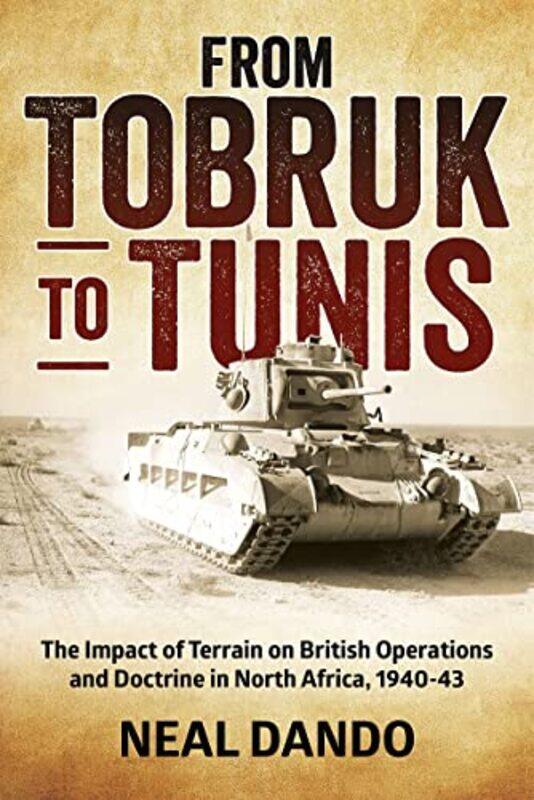 

From Tobruk To Tunis by Neal Dando-Paperback