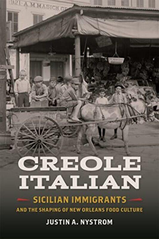 

Creole Italian by Justin A NystromJohn T Edge-Paperback