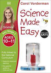 Science Made Easy Ages 10-11 Key Stage 2 (Carol Vordermans Science Made Easy) , Paperback by Carol Vorderman